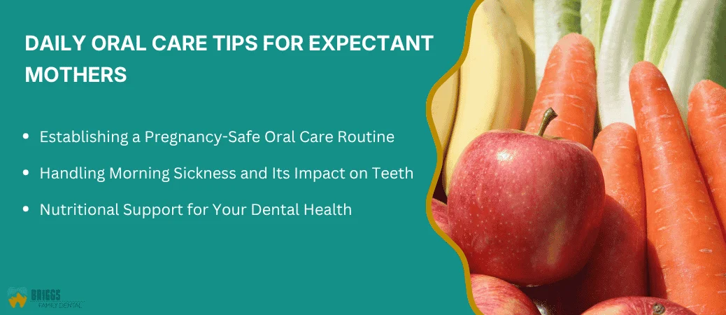 Daily Oral Health Tips for Expectant Mothers